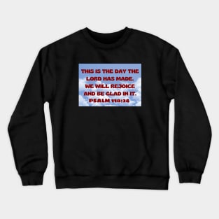 Bible Verse Psalm 118:24 Crewneck Sweatshirt